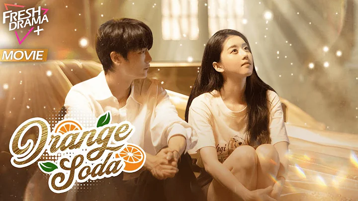 【Multi-sub】Orange Soda | The most beautiful moment is when I am with you. | FreshDrama+ - DayDayNews