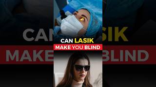 Can Lasik Make You Blind? Profile