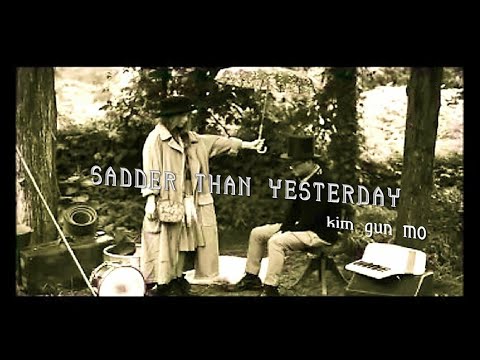 "Sadder Than Yesterday" •  Kim Gun Mo | MV ft. "La Strada" (1954) [EN Sub]