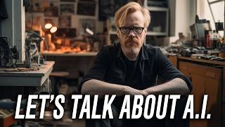 What Adam Savage Thinks About AI
