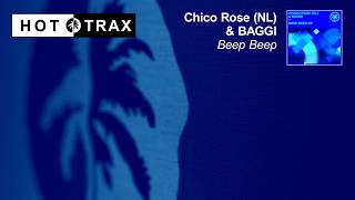 Chico Rose (NL) &amp; Baggi - Beep Beep