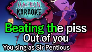 Piss (A Love Song) (You Sing As Sir Pentious) - Hazbin Hotel Karaoke