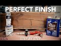 A Woodworkers Guide to PERFECT Finishing - Step by Step and Fixing Common Problems