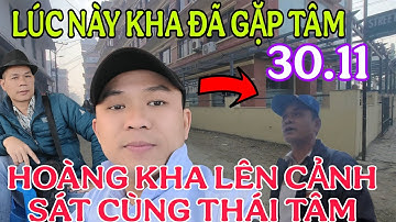 NÓNG: LÊN CẢNH SÁT...THÁI TÂM XUẤT HIỆN..HOÀNG KHA CHIA SẺ