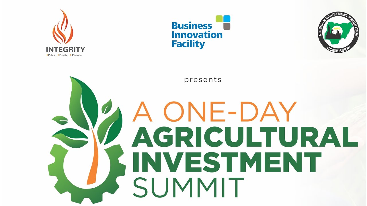 Business Innovation Facility (BIF) Nigeria Agricultural Investment Summit: Speeches & Presentations