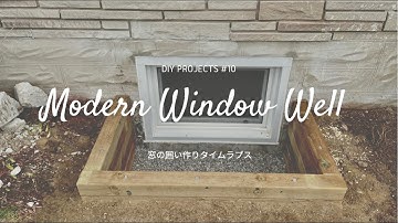 #10 Making Modern Window Well Timelapse