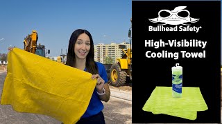 Two Minute Tuesday: Bullhead Safety® High Viz Cooling Towel