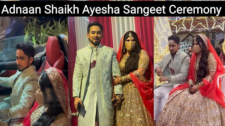 Adnaan Shaikh Weds Ayesha Shaikh Sangeet Ceremony