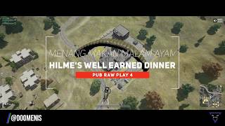 PUBG RAW PLAY 4: HILMES WELL EARNED DINNER