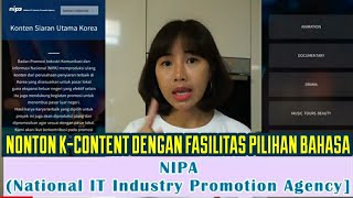 NONTON K-CONTENT KOREA DENGAN FASILITAS BAHASA / NIPA