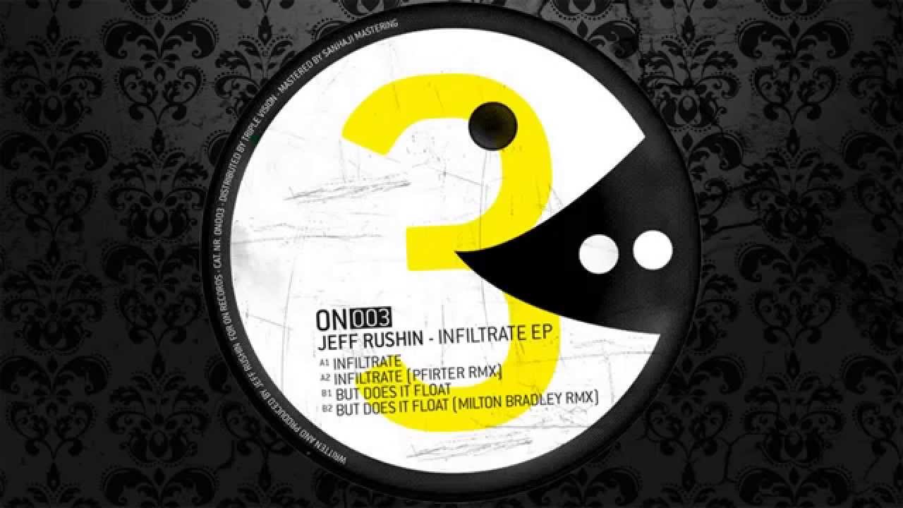 Jeff Rushin -  Infiltrate Pfirter Remix - ON AND ON RECORDS