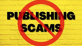 Common Self Publishing Scams and How I Avoid Them