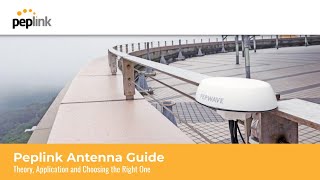 Webinar | Your Guide to Peplink Antennas