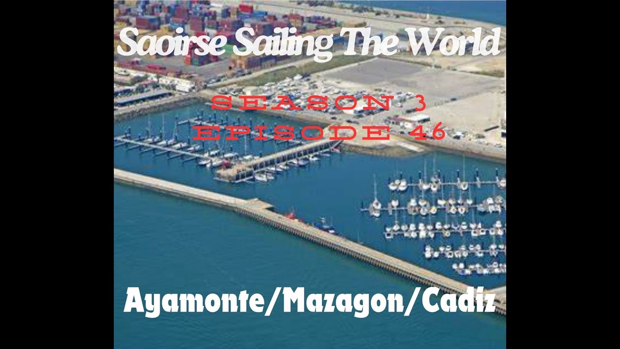 ⁣To Cadiz..Saoirse SailingTW   Season 3 ep 46