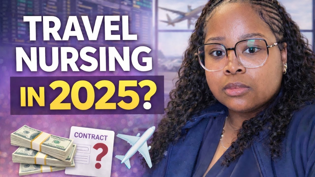 Is Travel Nursing Still Worth It in 2025? | The Honest Truth