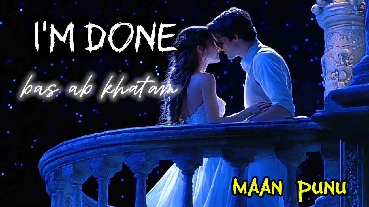 I'm Done | Maan Panu | I-Popstar : Vol.1 | Amazon MX Player |cover song| slowed reverve 