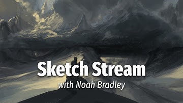 Sketch Stream - Noah Bradley