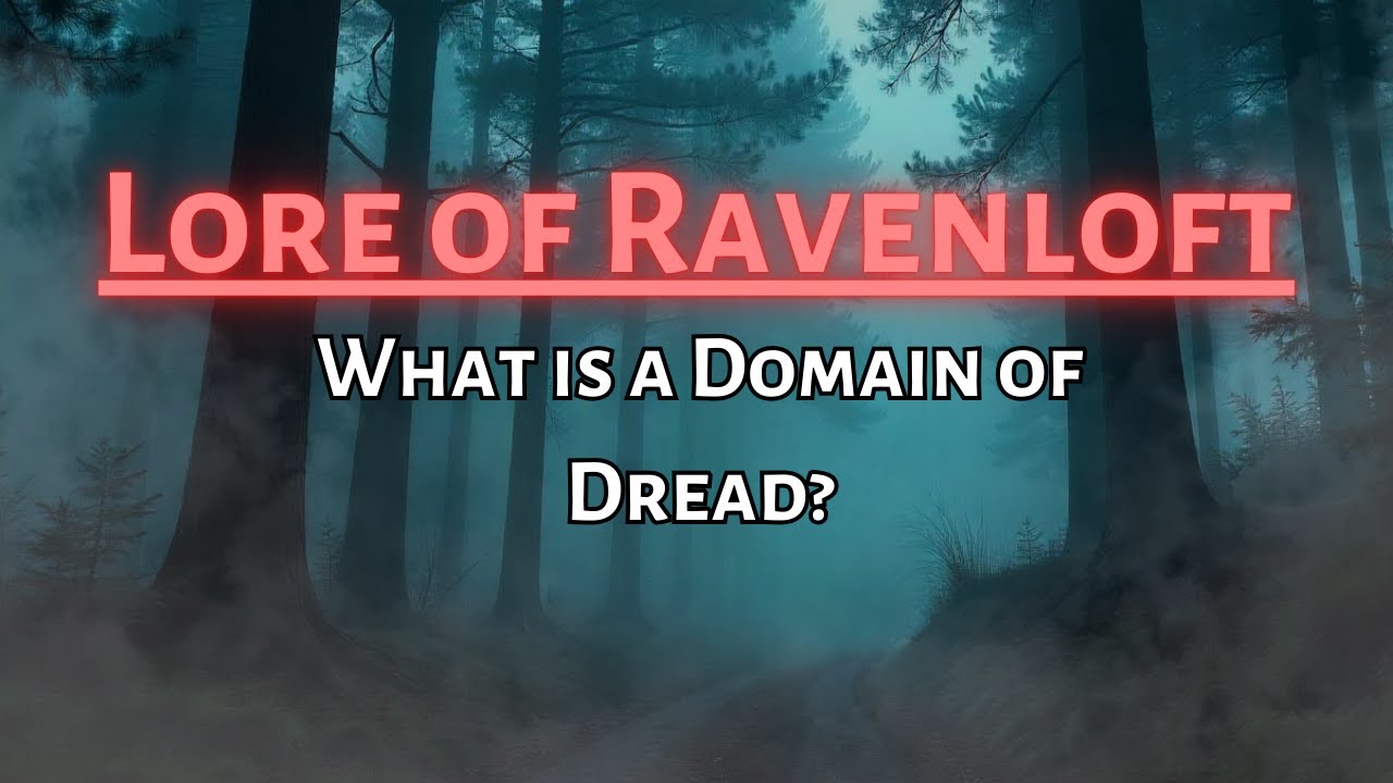 Ravenloft Lore: What is a Domain of Dread?