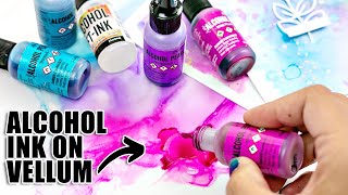 TIPS and techniques FOR using ALCOHOL INK ON VELLUM