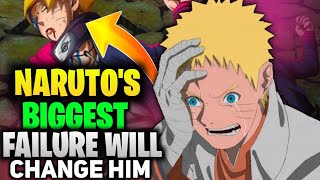 Naruto's biggest failure will change him completely!!