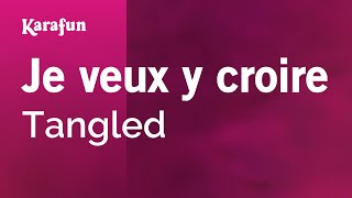 Je veux y croire - Raiponce | Karaoke Version | KaraFun