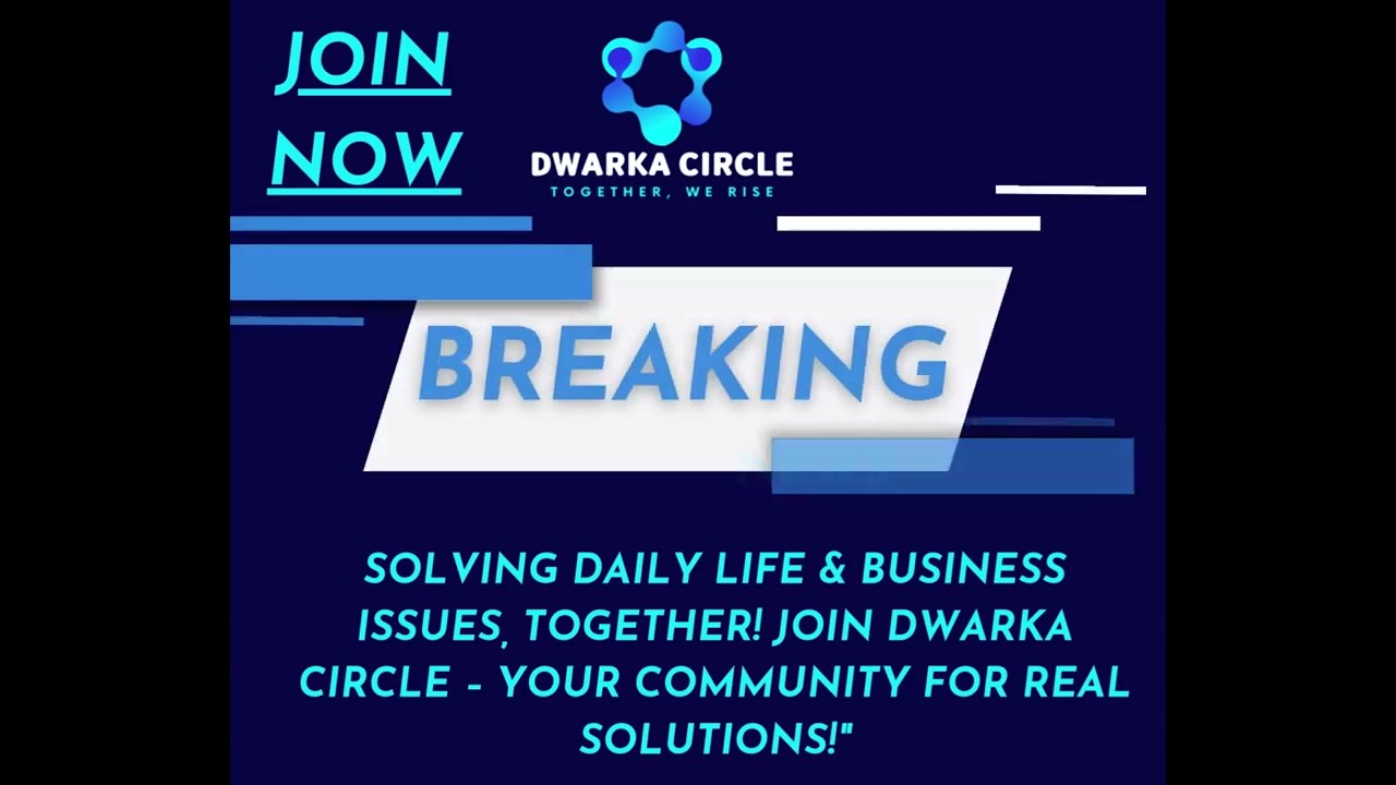 Dwarka Circle- Unite, Connect, and Thrive in Your Community!