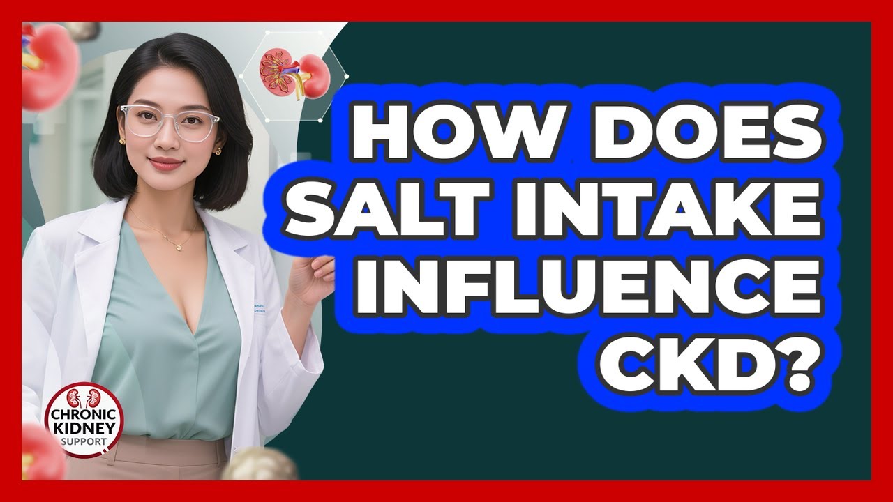 How Does Salt Intake Influence CKD?