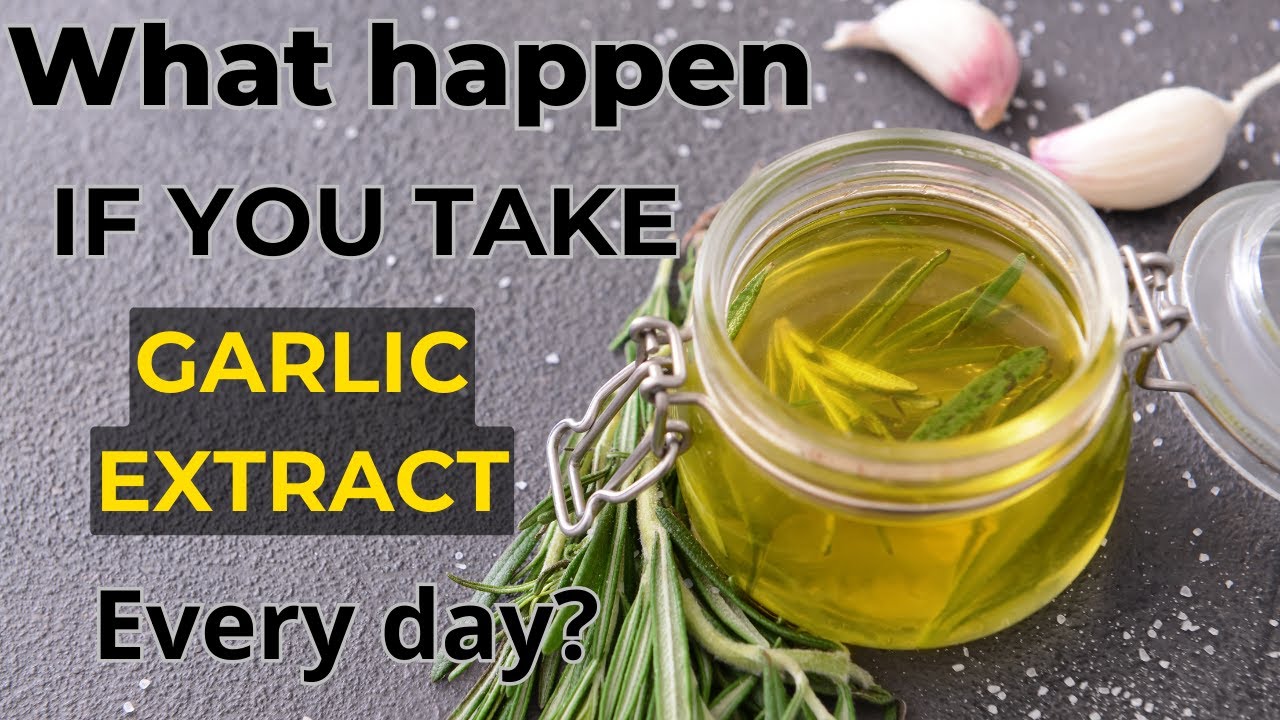 What Happens If You Take Garlic Extract every day? YouTube