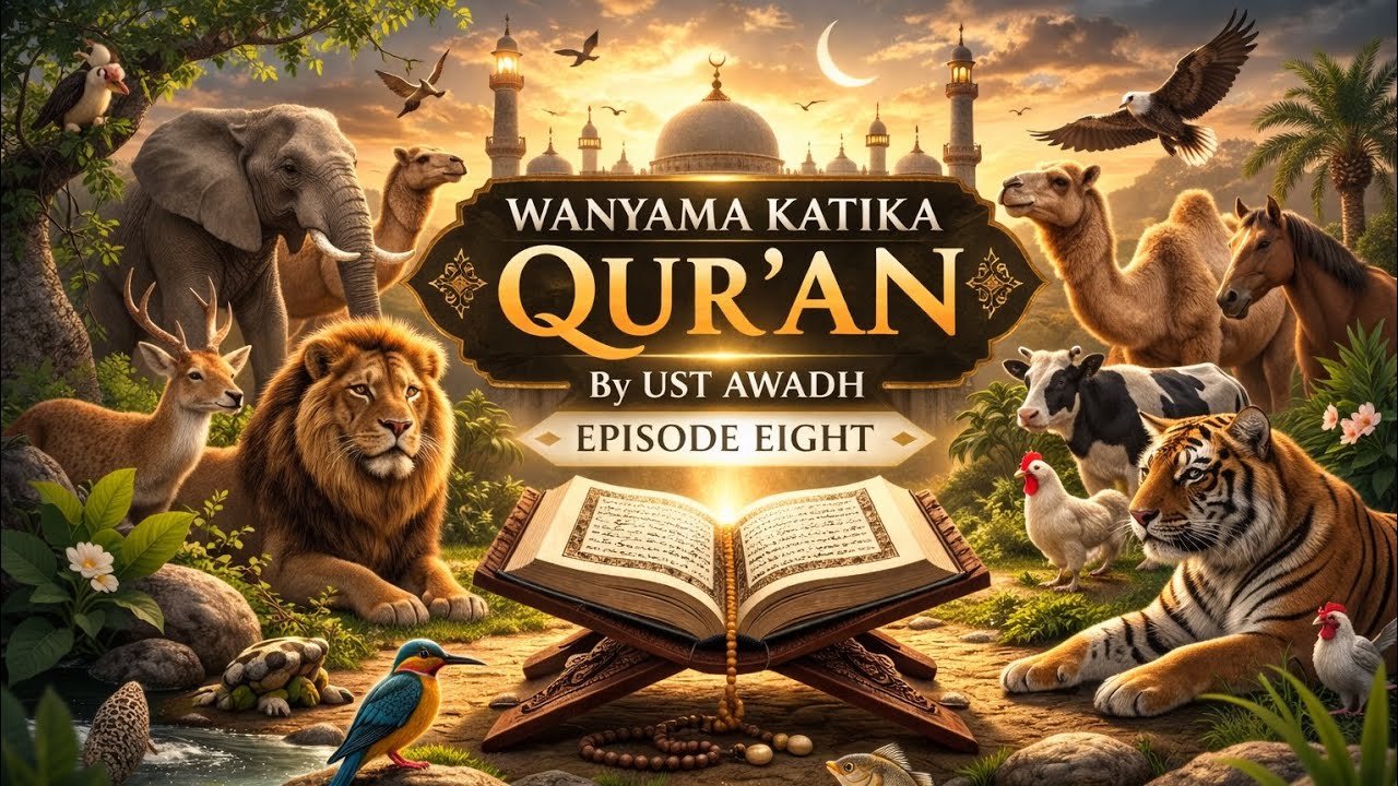 WANYAMA KATIKA QUR'AN || EPISODE 8 || SHK AWADH JAMAL || DARSA ZA RAMADHAN || MASJID NOOR 