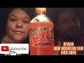 ~*~REVIEW/ THE NEW OVER DRIVE/MOUNTAIN DEW/ MUKBANG ~*~