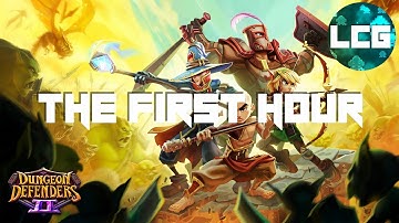 Dungeon Defenders II - THE FIRST HOUR - Lord Cyclone Gaming