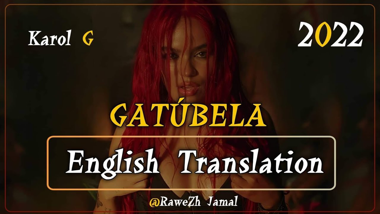 KAROL G Gatubela English Translation Lyrics Letra 2022 YouTube
