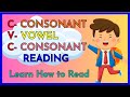 CVC Reading / Consonant-Vowel-Consonant / Steps in Reading / Beginners and Primary