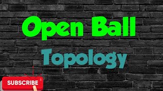 Open Ball What Is Open Ball? Topology