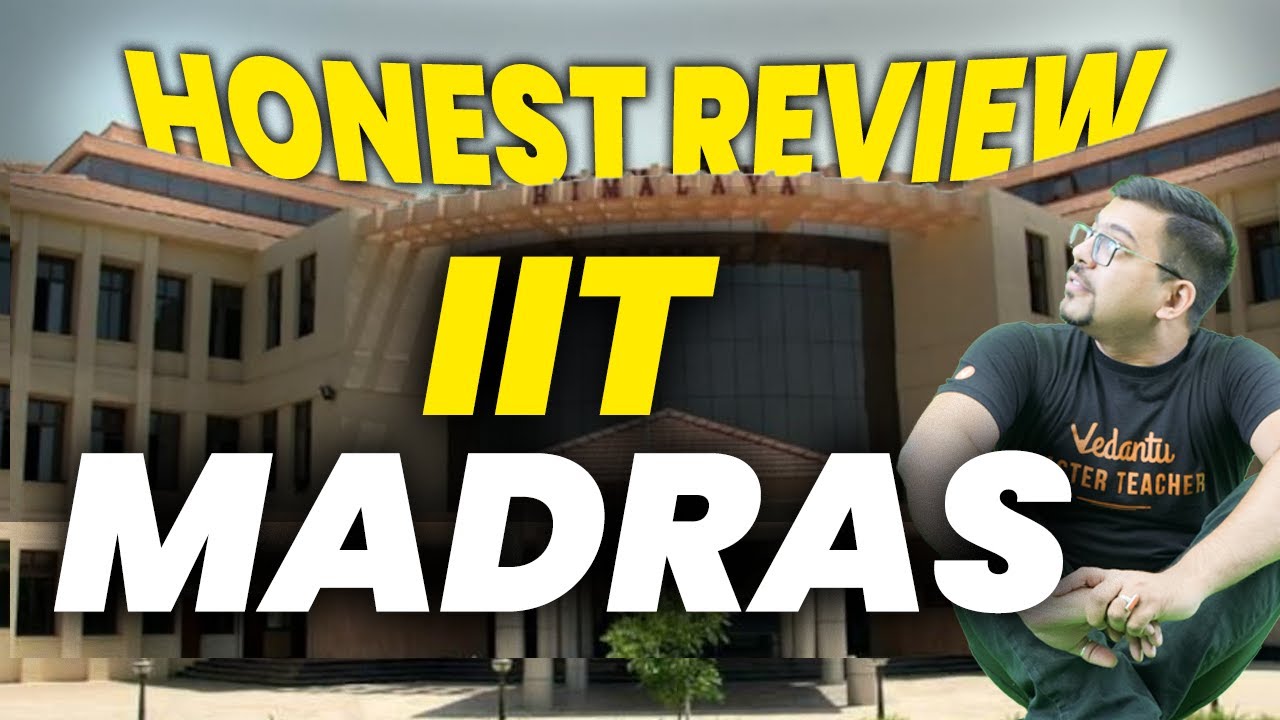 All About IIT Madras | IIT Madras Honest Review | Best Branch, Cut-Offs, Fees & Placements