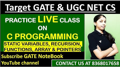 C Programming : Static Variable, Function, Recursion, Array, Pointers | Target GATE & UGC NET CS