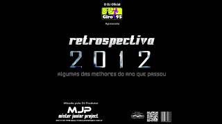 Retrospectiva 2012 - DJ Mister Junior Project - GIRO95