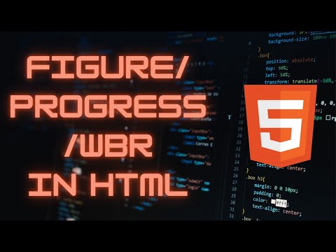 Figure, Progress, and Wbr Tags in HTML || HTML5 Tutorial for Beginners - Part 3