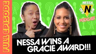 NESSA WINS A GRACIE AWARD!!!  |  Nessa Off Air Ep. 149