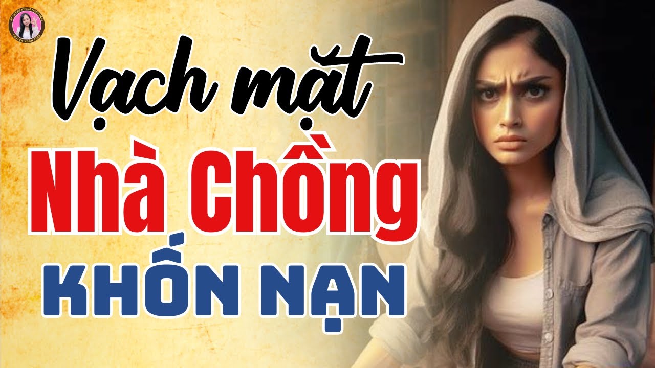 Truyện ngắn nghe quá hay: VẠCH MẶT NHÀ CHỒNG KHỐN NẠN - Quỳnh Hương kể chuyện đêm khuya hay nhất