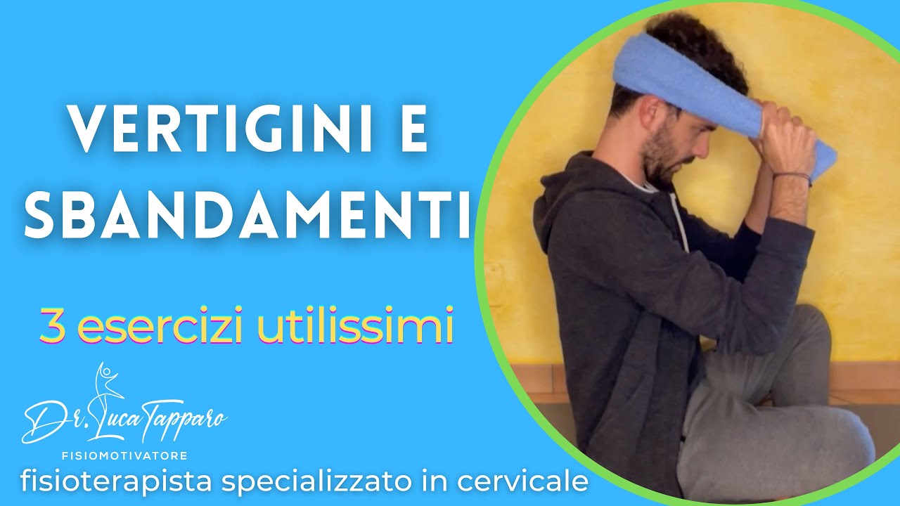VERTIGINI e SBANDAMENTI: esercizi da fare per stare meglio