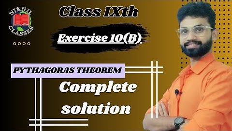 Pythagoras Theorem Exercise 10(B) Complete Solution | OP Malhotra | ICSE class 9th