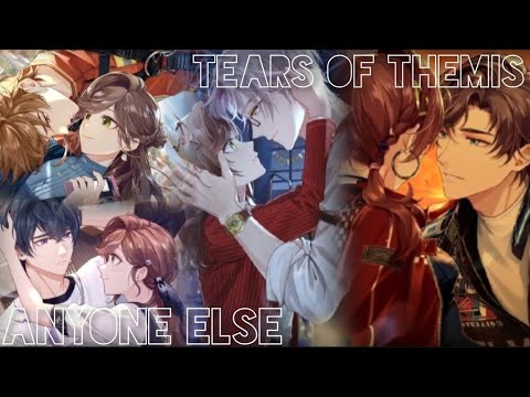 Tears Of Themis AMV/GMV || Anyone Else - Shayne Orok, Ali Orok || (READ DESC)