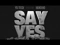 Yg Teck Say Yes Official Audio Feat Hunxho mp3