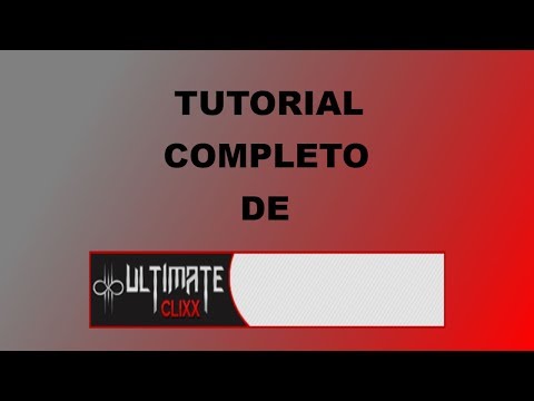 ULTIMATECLIXX: TUTORIAL COMPLETO