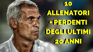 THE 10 BIGGEST LOSERS AS COACHES OF THE LAST 20 YEARS - Football Stories # 19