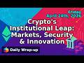 Crypto's Institutional Leap: Markets, Security & Innovation