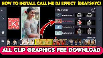 how to install call me dj Beatsnyc effects in kinemaster mein clip graphics kaise download kare
