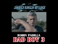 BAD BOY 3 ROBIN PADILLA IS BACK