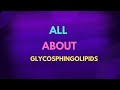 All About Glycosphingolipids |Biochemistry |Microbiology |Biotechnology